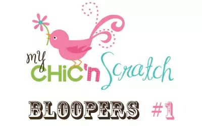 Chic’ n Scratch Bloopers